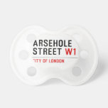 Arsehole Street  Pacifiers
