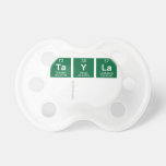 Tayla
   Pacifiers