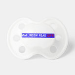Mallinson Road  Pacifiers