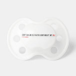 Keep calm is Faith birthday w1  Pacifiers