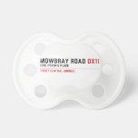 Mowbray Road  Pacifiers