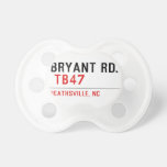 BRYANT RD.   Pacifiers