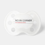     NEVIN CORNER  Pacifiers
