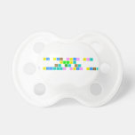 Do you trust me?
 Really?
 No. Si. No.
 I don’t trust you.   Pacifiers