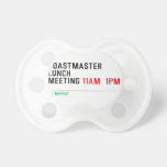 TOASTMASTER LUNCH MEETING  Pacifiers