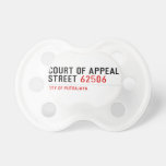 COURT OF APPEAL STREET  Pacifiers