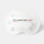 SOUTH LONDON'S FINEST   Pacifiers