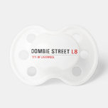  Dombie Street  Pacifiers