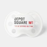 Depot Square  Pacifiers
