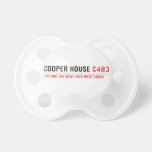 Cooper house  Pacifiers