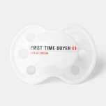 First time buyer  Pacifiers