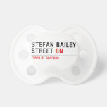 Stefan Bailey Street  Pacifiers