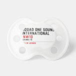 SQUAD ONE SOUND INTERNATIONAL   Pacifiers