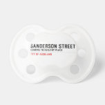 SANDERSON STREET  Pacifiers