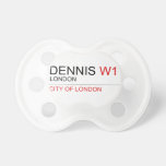 DENNIS  Pacifiers