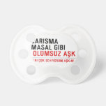 CaRiSMa  MaSaL GiBi   Pacifiers