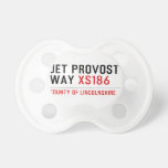 Jet Provost Way  Pacifiers