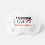 Cambridge Circus  Pacifiers