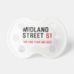 Midland Street  Pacifiers