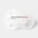 Eagle Engineers way  Pacifiers