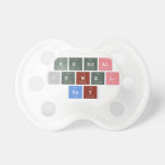 Kendal
 Jewel 
 Ray  Pacifiers