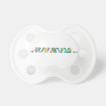 Never gonna give you up
 Never gonna let you down
 Never gonna run around and desert you  Pacifiers