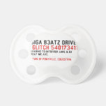 Giga B3atz Drive   Pacifiers