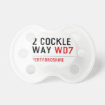 2 Cockle Way  Pacifiers