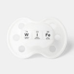 Wife  Pacifiers