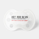 Hot Rod Blvd  Pacifiers
