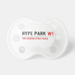 HyPE PARK  Pacifiers