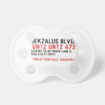 DekZalus Blvd.   Pacifiers