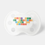 Check out
 The periodic
 TABLE on
 Safari!  Pacifiers