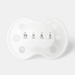 ThNKS  Pacifiers
