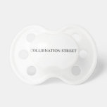COLLIENATION STREET  Pacifiers