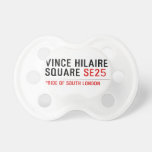 Vince hilaire Square  Pacifiers