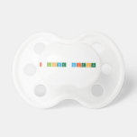 I love Science   Pacifiers