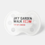 sky garden walk  Pacifiers