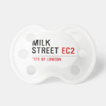 Milk  Street  Pacifiers