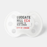 Ludgate  Hill  Pacifiers