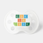 God
 is
 love  Pacifiers