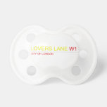 LOVERS LANE  Pacifiers
