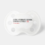 Globe Primary School Gawber Street  Pacifiers