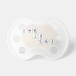 Chem
   is
    try  Pacifiers
