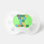 KEEP
 CALM
 AND
 DO
 SCIENCE  Pacifiers