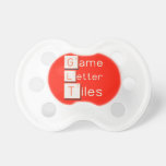Game
 Letter
 Tiles  Pacifiers
