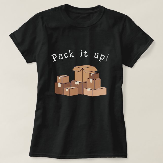 Pack It Up Moving Boxes T-Shirt (Design Front)