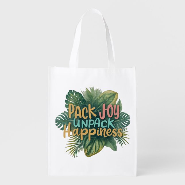Pack Joy, Unpack Happiness – Reusable Grocery Bag (Front)