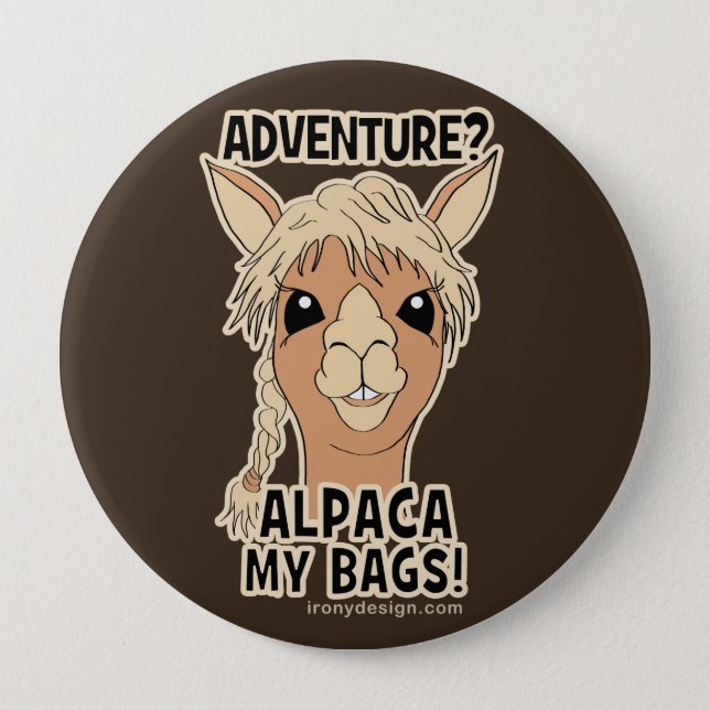 Pack My Bags Funny Alpaca Llama Button (Front)