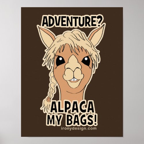 Pack My Bags Funny Alpaca Llama Poster